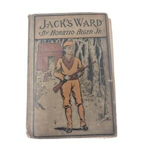 Vintage Jack's Ward Hardback Fiction Boys Book by Horatio Alger Jr - Poor Cond